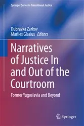 Book cover of Narratives of Justice In and Out of the Courtroom by Dubravka Zarkov