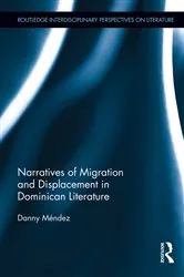 Book cover of Narratives of Migration and Displacement in Dominican Literature by Danny Méndez