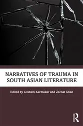 Book cover of Narratives of Trauma in South Asian Literature by Goutam Karmakar