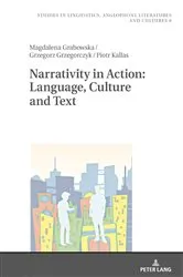 Book cover of Narrativity in Action: Language, Culture and Text by Robert Kieltyka