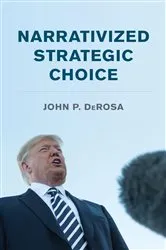 Book cover of Narrativized Strategic Choice by John P. DeRosa