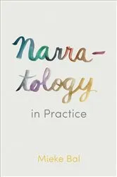 Book cover of Narratology in Practice by Mieke Bal
