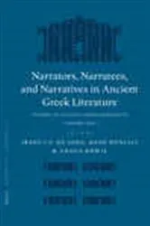 Book cover of Narrators, Narratees, and Narratives in Ancient Greek Literature by Irene J.F.  de Jong
