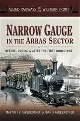 Book cover of Narrow Gauge in the Arras Sector by Joan S. Farebrother