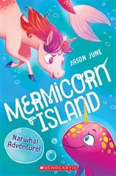 Book cover of Narwhal Adventure! (Mermicorn Island #2) by Jason June