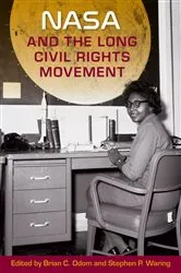 Book cover of NASA and the Long Civil Rights Movement by Brian C. Odom