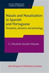 Book cover of Nasals and Nasalization in Spanish and Portuguese by C. Elizabeth Goodin-Mayeda