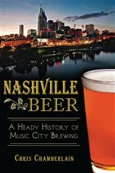 Book cover of Nashville Beer by Chris Chamberlain