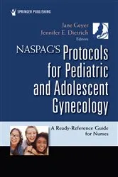 Book cover of NASPAG’s Protocols for Pediatric and Adolescent Gynecology by Jane Geyer