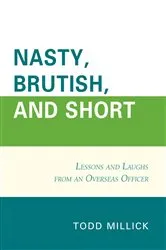 Book cover of Nasty, Brutish, and Short by Todd Millick