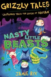 Book cover of Nasty Little Beasts by Jamie Rix
