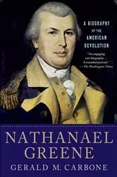 Book cover of Nathanael Greene by Gerald M. Carbone