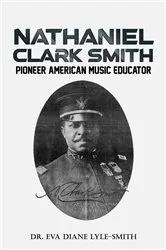 Book cover of Nathaniel Clark Smith by Dr. Eva Diane Lyle-Smith