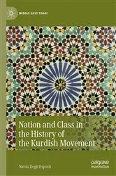 Book cover of Nation and Class in the History of the Kurdish Movement by Nicola Degli Esposti