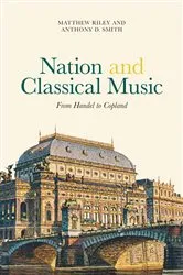 Book cover of Nation and Classical Music by Matthew Riley