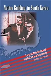 Book cover of Nation Building in South Korea by Gregg A. Brazinsky