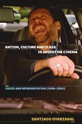 Book cover of Nation, Culture and Class in Argentine Cinema by Santiago Oyarzabal