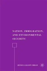 Book cover of Nation, Immigration, and Environmental Security by J. Urban
