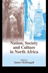 Book cover of Nation, Society and Culture in North Africa by James McDougall
