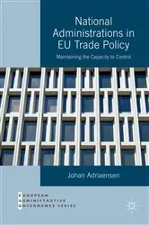 Book cover of National Administrations in EU Trade Policy by Johan Adriaensen