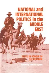 Book cover of National and International Politics in the Middle East by Edward Ingram