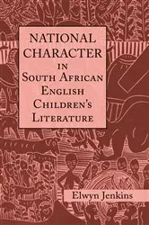 Book cover of National Character in South African English Children's Literature by Elwyn Jenkins