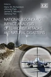 Book cover of National Economic Impact Analysis of Terrorist Attacks and Natural Disasters by Harry W. Richardson