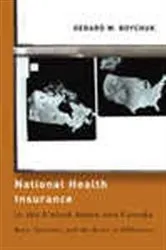 Book cover of National Health Insurance in the United States and Canada by Gerard W. Boychuk