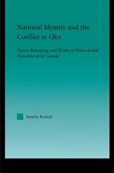 Book cover of National Identity and the Conflict at Oka by Amelia Kalant