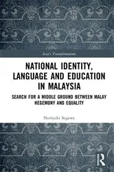 Book cover of National Identity, Language and Education in Malaysia by Noriyuki Segawa