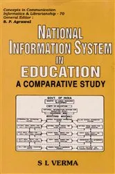 Book cover of National Information System in Education: A Comparative Study (Concepts in Communication, Informatics and Librarianship-70) by S.L. Verma