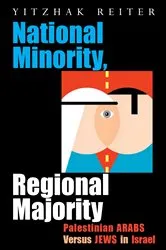 Book cover of National Minority, Regional Majority by Yitzhak Reiter