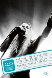 Book cover of National Myth and the First World War in Modern Popular Music by Peter Grant
