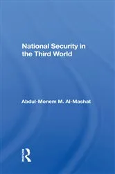 Book cover of National Security In The Third World by Abdul-Monem M. Al-Mashat