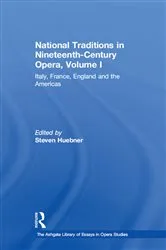 Book cover of National Traditions in Nineteenth-Century Opera, Volume I by Steven Huebner