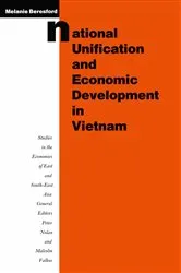 Book cover of National Unification and Economic Development in Vietnam by Melanie Beresford