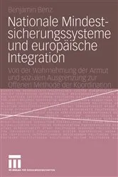 Book cover of Nationale Mindestsicherungssysteme und europäische Integration by Benjamin Benz