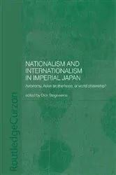 Book cover of Nationalism and Internationalism in Imperial Japan by Dick Stegewerns