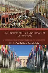 Book cover of Nationalism and Internationalism Intertwined by Pasi Ihalainen