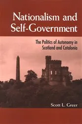 Book cover of Nationalism and Self-Government by Scott L. Greer