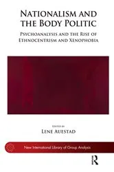 Book cover of Nationalism and the Body Politic by Lene Auestad