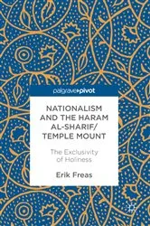 Book cover of Nationalism and the Haram al-Sharif/Temple Mount by Erik Freas