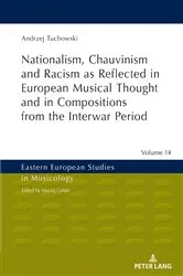 Book cover of Nationalism, Chauvinism and Racism as Reflected in European Musical Thought and in Compositions from the Interwar Period by Maciej Gołąb