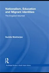 Book cover of Nationalism, Education and Migrant Identities by Sumita Mukherjee