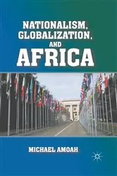 Book cover of Nationalism, Globalization, and Africa by M. Amoah