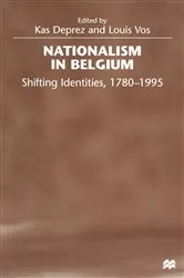 Book cover of Nationalism in Belgium by Kas Deprez