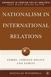 Book cover of Nationalism in International Relations by D. Woodwell