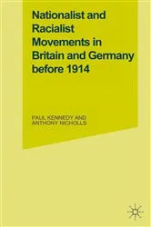Book cover of Nationalist and Racialist Movements in Britain and Germany Before 1914 by Paul M. Kennedy