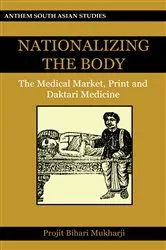 Book cover of Nationalizing the Body by Projit Bihari Mukharji