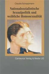Book cover of Nationalsozialistische Sexualpolitik und weibliche Homosexualität by Claudia Schoppmann